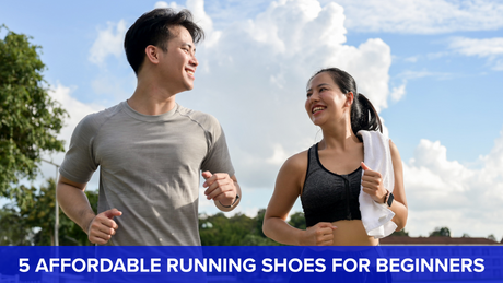5 Affordable Running Shoes for Beginners