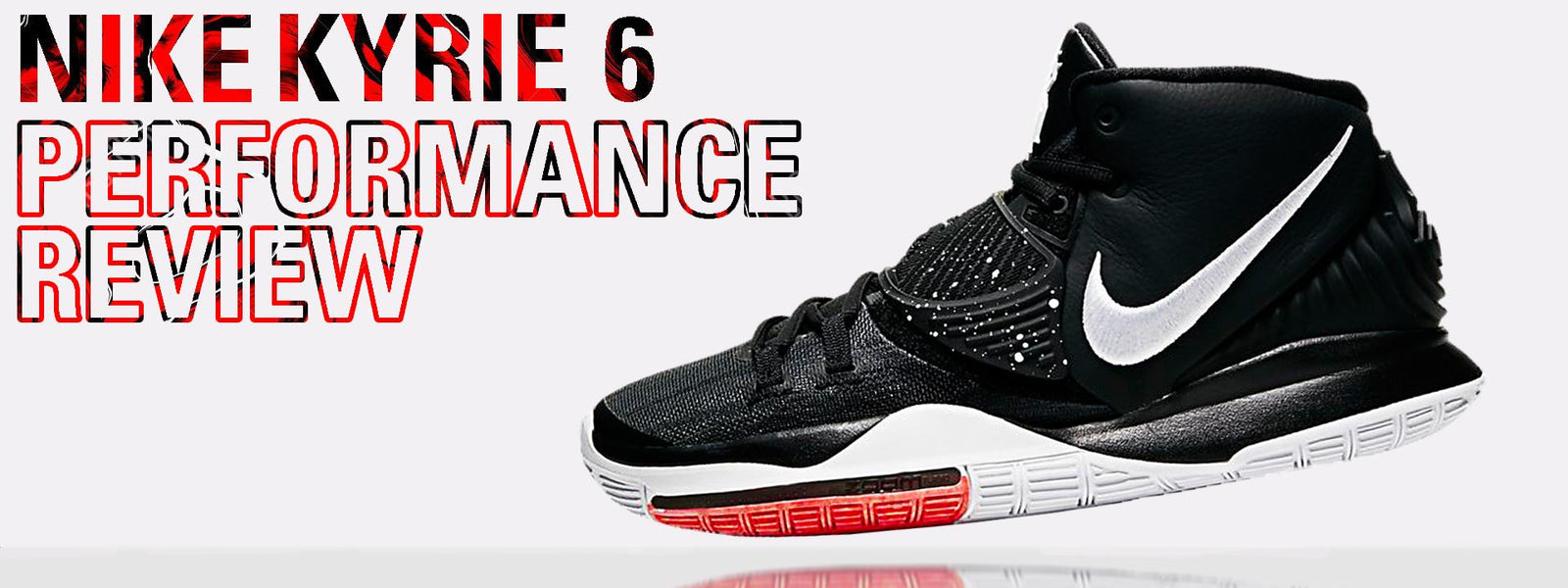 Nike Kyrie 6 Performance Review