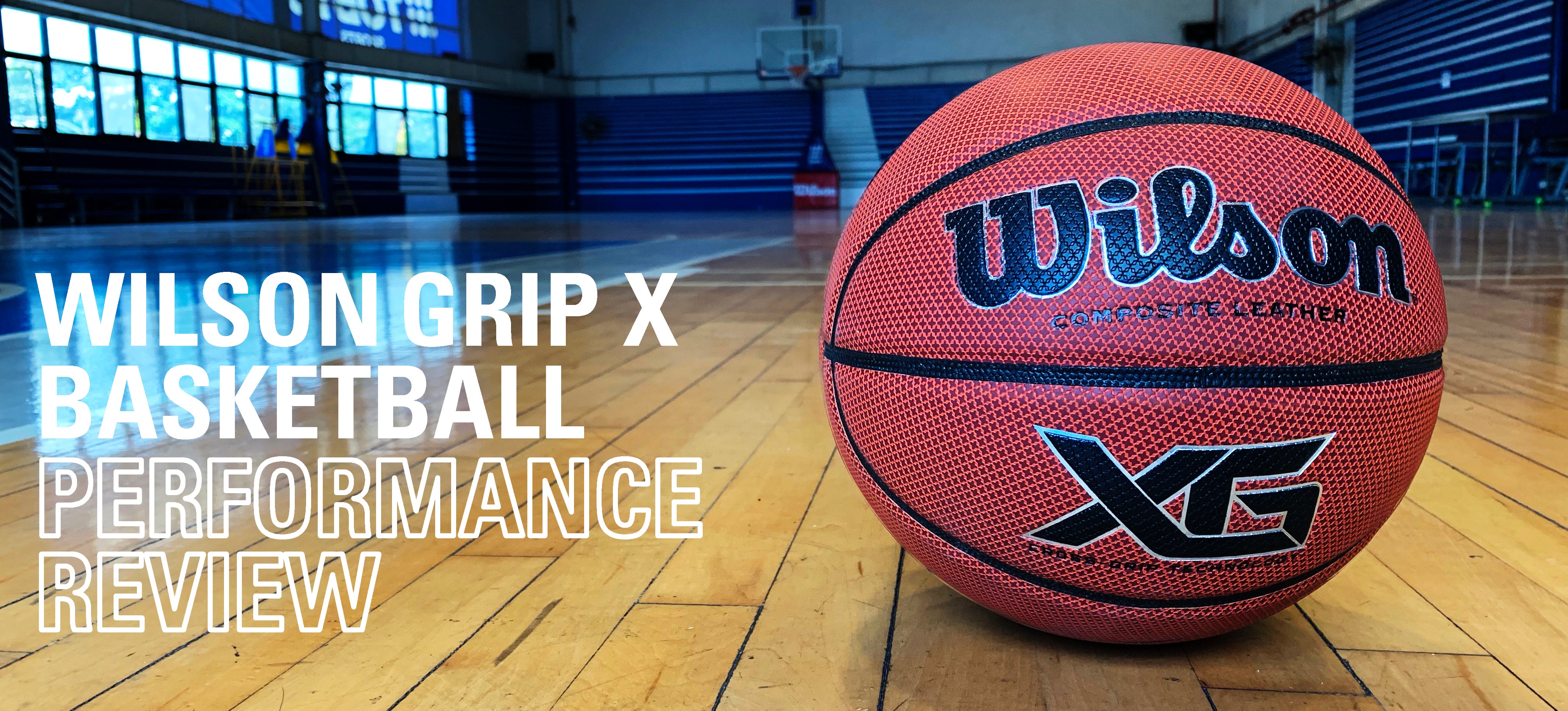 Wilson Grip X Basketball Performance Review: Will it Cross Out the Com –  Toby's Sports