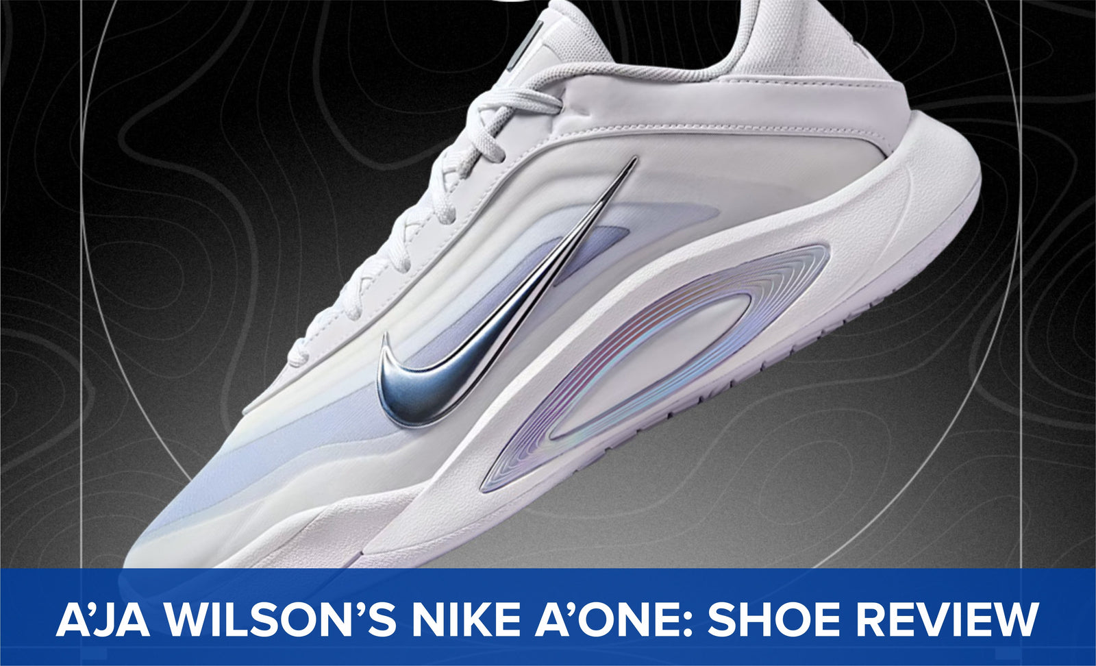 A’ja Wilson's Nike A'One: Shoe Review