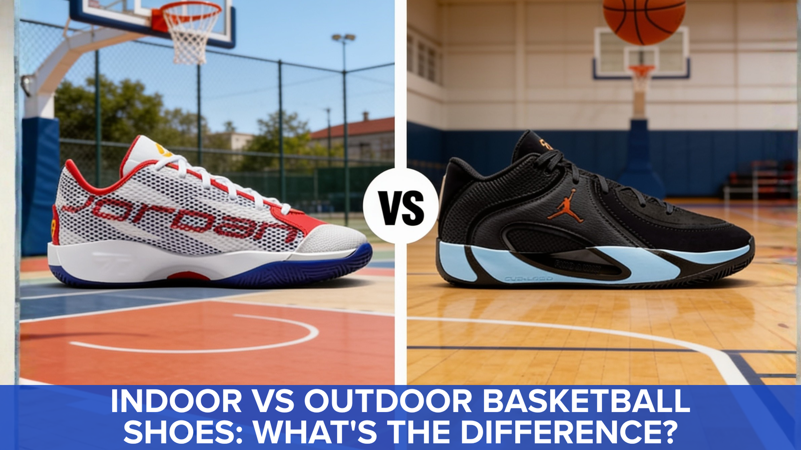 Indoor vs Outdoor Basketball Shoes: What's the Difference?
