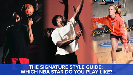 The Signature Style Guide: Which NBA Star Do You Play Like?