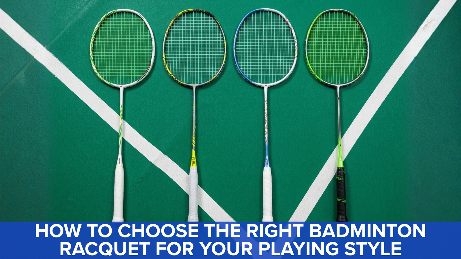 How to Choose the Right Badminton Racquet for Your Playing Style