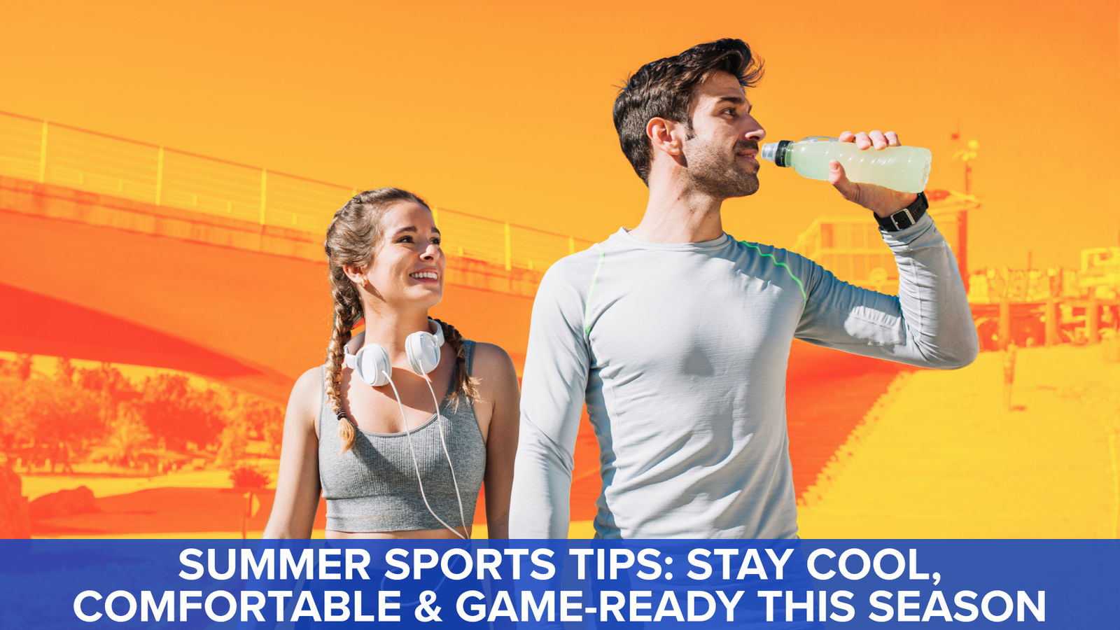 Summer Sports Tips: Stay Cool, Comfortable & Game-Ready This Season